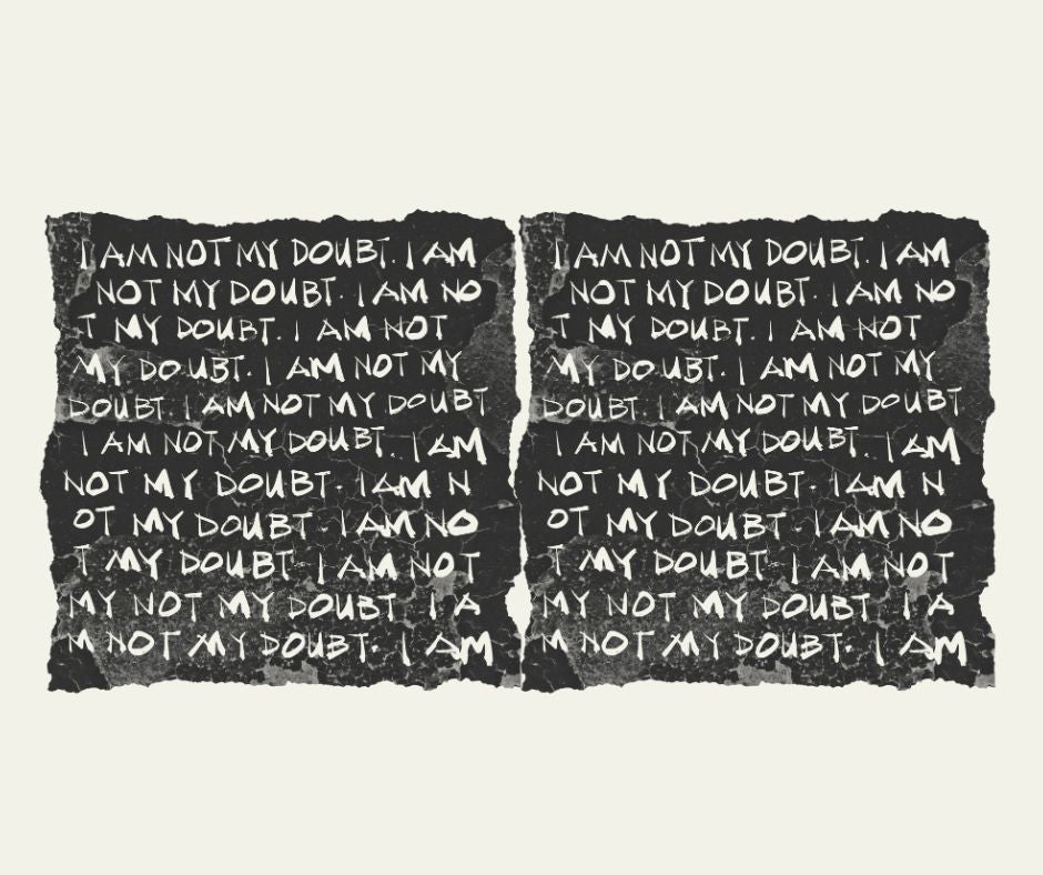 Hand-drawn artwork by Det Agustin featuring repeated white lettering on torn black paper: “I Am Not My Doubt.” A bold affirmation turned into wearable art.